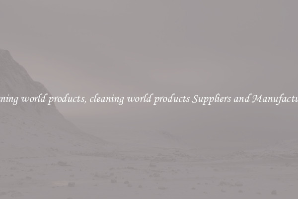 cleaning world products, cleaning world products Suppliers and Manufacturers
