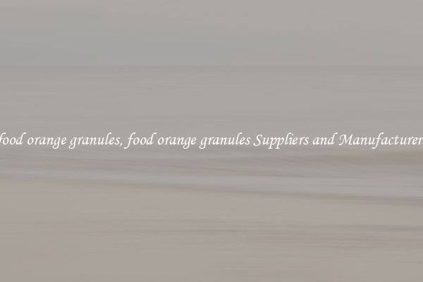 food orange granules, food orange granules Suppliers and Manufacturers