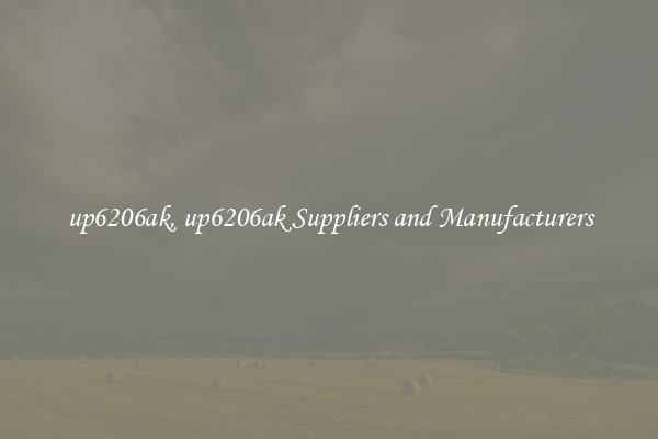 up6206ak, up6206ak Suppliers and Manufacturers