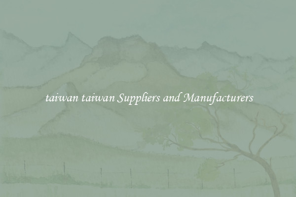 taiwan taiwan Suppliers and Manufacturers