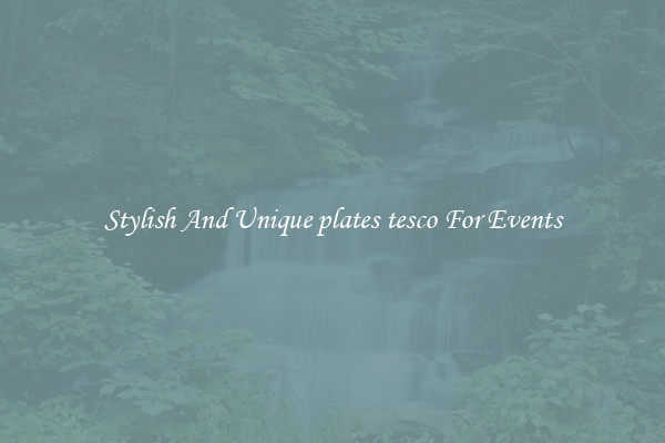 Stylish And Unique plates tesco For Events