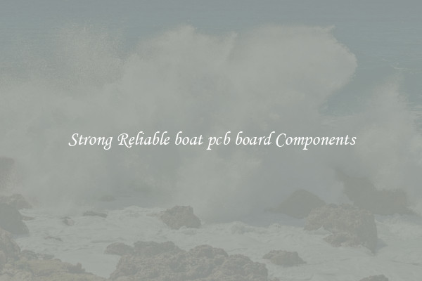 Strong Reliable boat pcb board Components